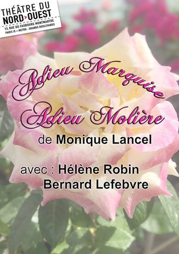 Adieu Marquise, Adieu Molière