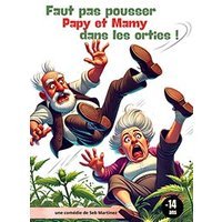 Faut pas pousser papy et mamy