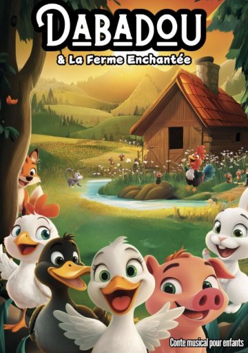 Dabadou et la ferme enchantée – Le premier spectacle idéal dès 2 ans