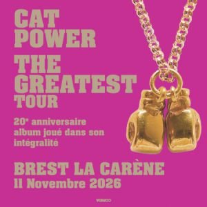 CAT POWER - The Greatest Tour - 20th Anniversary