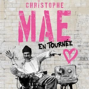 [Complet] CHRISTOPHE MAE