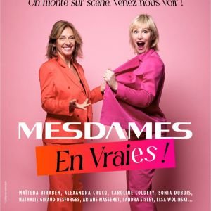 MESDAMES EN VRAIES !