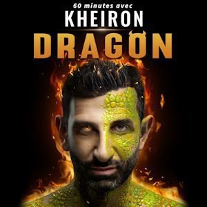 60 minutes avec KHEIRON - DRAGON
