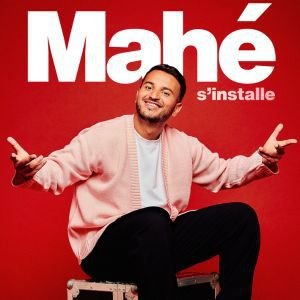 MAHE S'INSTALLE!