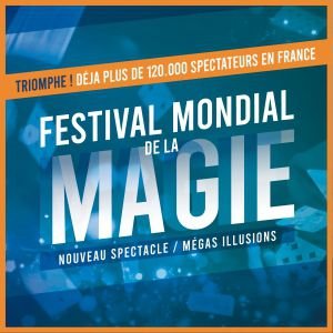 FESTIVAL MONDIAL DE LA MAGIE - TOUR 5