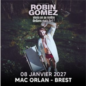 ROBIN GOMEZ + 1 ere partie