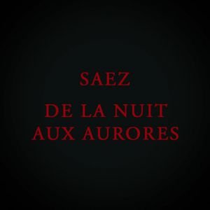 SAEZ - LES MAUDITS