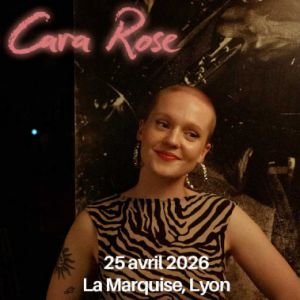 [Complet] CARA ROSE
