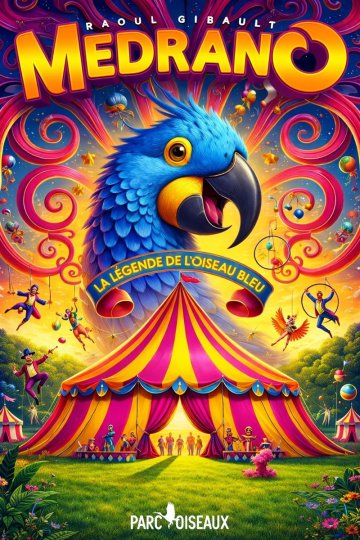 Le Cirque Medrano présente La Légende de l'Oiseau Bleu