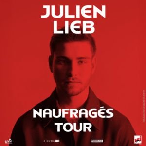 JULIEN LIEB - NAUFRAGÉS TOUR