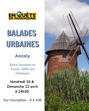 Balades Urbaines d'Ancely - Entre Garonne et Touch, 2000 ans d’histoire