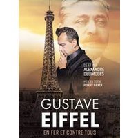 Gustave eiffel en fer et contre tous