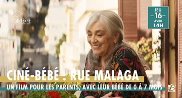 Ciné-Bébé : Rue Malaga