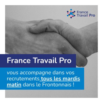 [Entreprises] TOUS LES MARDIS MATIN France Travail Pro est présent dans le Frontonnais