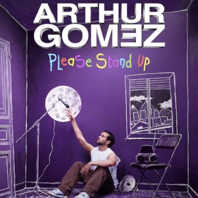 Arthur Gomez - Please stand-up
