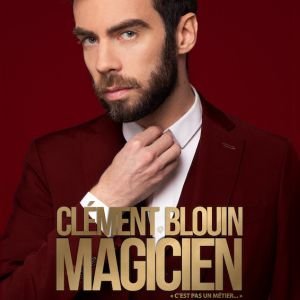 Clément Blouin - Magicien C'est Pas un Métier