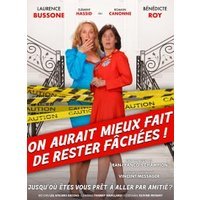 On aurait mieux fait de rester fachees !