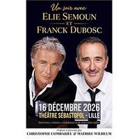 Un soir avec elie semoun & franck dubosc