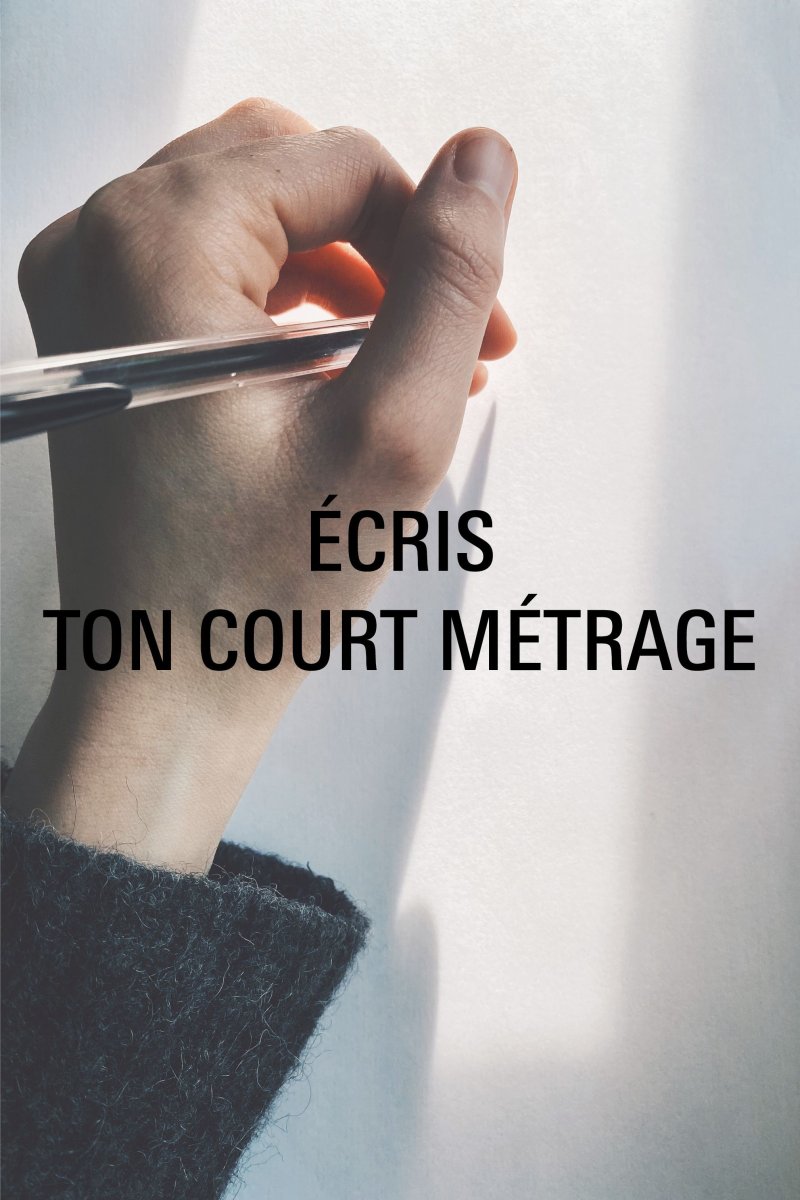ATELIER CINÉMA — SCÉNARIO : écriture d'un court métrage