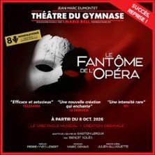 Le Fantôme de l'Opéra - Théâtre du Gymnase Marie Bell, Paris