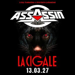ASSASSIN - LA CIGALE - 13 MARS 2027