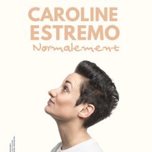 Caroline Estremo - Enfin, Normalement - Théâtre du Marais, Paris