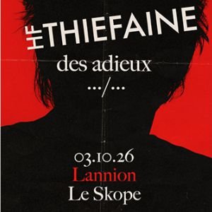 [Complet] HUBERT-FÉLIX THIÉFAINE