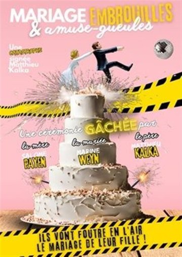 Mariage embrouilles et amuse gueules