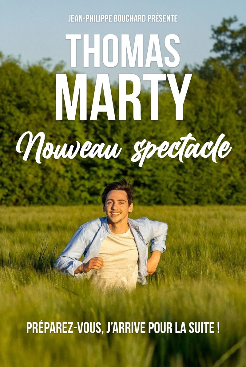 Thomas Marty - Préparez-vous, j'arrive pour la suite