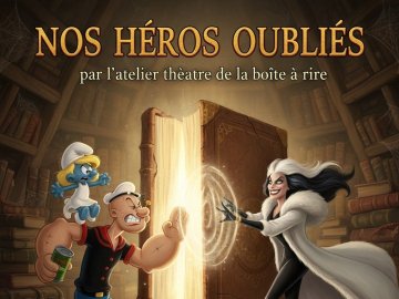 « NOS HÉROS OUBLIÉS »