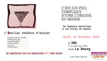 Théâtre à le Bourg : C'est (un peu) compliqué d'être l'origine du monde