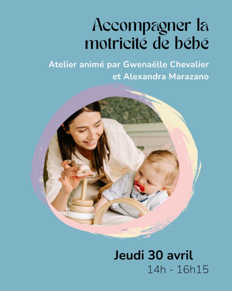 Accompagner la motricité de bébé
