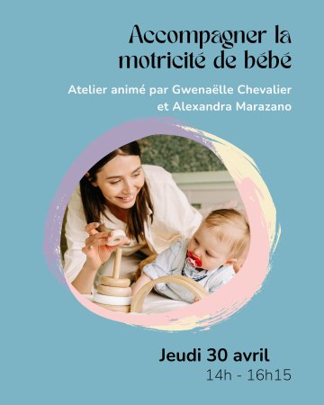 Accompagner la motricité de bébé