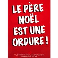 Le pere noel est une ordure