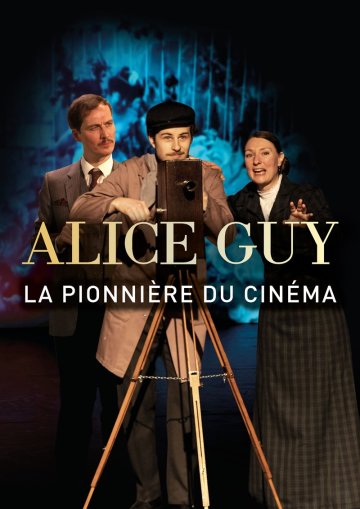 Alice Guy, La Pionnière du Cinéma