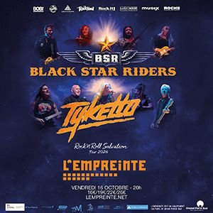 [Complet] BLACK STAR RIDERS + TYKETTO