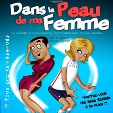 Dans la Peau de ma Femme - Théâtre Victoire, Bordeaux