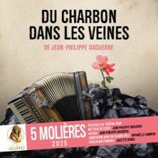 Du Charbon dans les Veines - Théâtre Saint-Georges, Paris