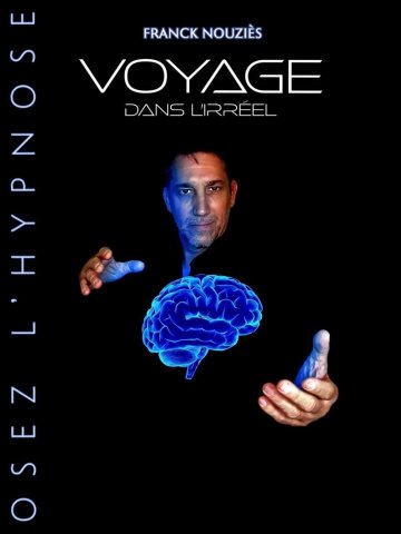 Franck Nouzies dans Voyage dans l'irréel