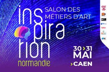 Les 30 et 31 mai, rendez-vous au salon des Métiers d'Art "Inspiration Normandie" à Caen !
