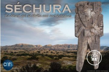 Exposition "Séchura, le désert qui se révèle aux archéologues"
