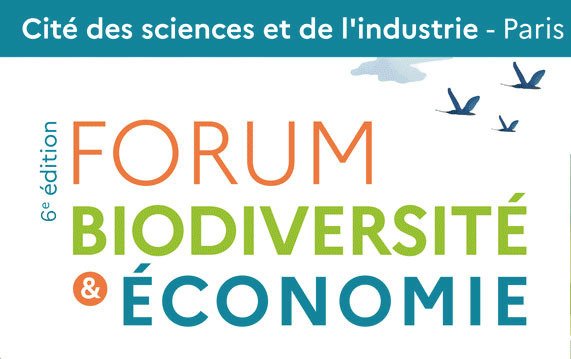 FORUM BIODIVERSITÉ & ÉCONOMIE - 6ème ÉDITION