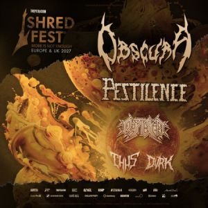 SHRED FEST - OBSCURA + PESTILENCE + CRYPTIC SHIFT + THUS + DVRK