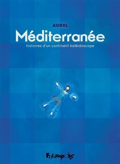 Alter - Méditerranée Autour d'Aurel.
Méditerranée créative et roman graphique