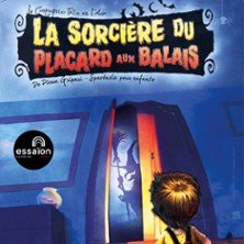 La Sorcière du Placard aux Balais - Essaïon - Salle Théâtre, Paris