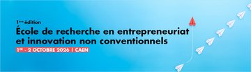 1ère édition de l’École de recherche en entrepreneuriat et innovation non conventionnels (UEI)
