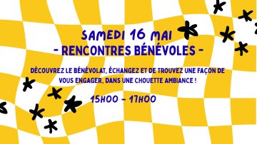Rencontre Bénévoles
