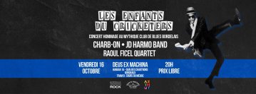 SOIRÉE HOMMAGE AU CRICKETERS - 16 OCT À DEUS - CHARB-ON, JD HARMO, RAOUL FICEL