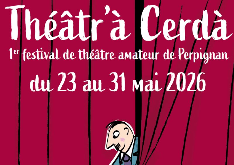 THÉÂTR’À CERDÀ : 1ER FESTIVAL DE THÉÂTRE AMATEUR DE PERPIGNAN