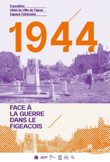 Figeac se souvient, exposition 1944 en Pays figeacois : un territoire face à la guerre"